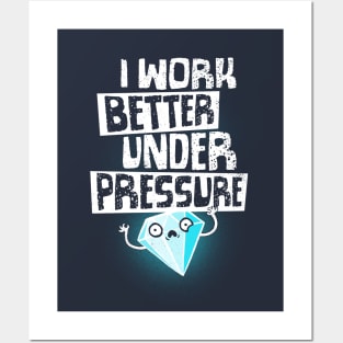 Under Pressure Diamond - Motivational Funny Quote - Office Work Posters and Art